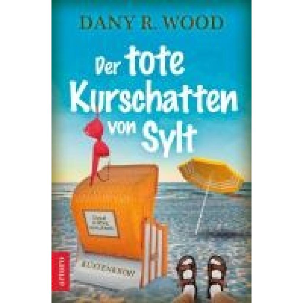 9783910688025 - Wood Dany R Der tote Kurschatten von Sylt 9783910688025 - Wood Dany R Der tote Kurschatten von Sylt