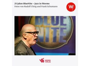 9783910725126 - 25 Jahre BlueNite - Jazz in Worms Geheftet