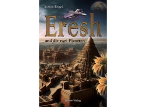 9783910791107 - Eresh und die zwei Planeten - Jasmin Engel Kartoniert (TB)