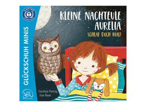 9783910792012 - Kleine Nachteule Aurelia Schlaf doch mal! - Dorothea Flechsig Kartoniert (TB)