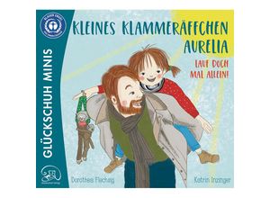 9783910792029 - Kleines Klammeräffchen Aurelia! Lauf doch mal alleine! - Dorothea Flechsig Kartoniert (TB)