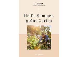 9783910801028 - Heiße Sommer grüne Gärten Kartoniert (TB)