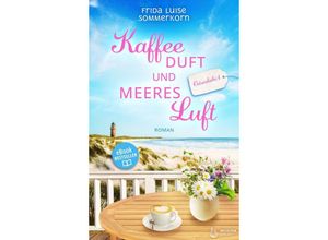 9783910866003 - Kaffeeduft und Meeresluft - Frida Luise Sommerkorn Kartoniert (TB)