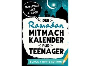 9783910907980 - Der Ramadan Mitmachkalender für Teenager Black & White Edition - Aysin Kayahan Kartoniert (TB)