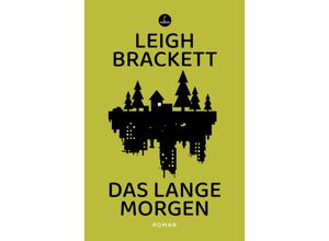 9783910914049 - Carcosa   Das lange Morgen - Leigh Brackett Kartoniert (TB)