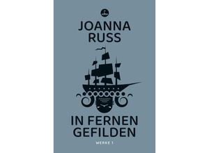 9783910914186 - In fernen Gefilden - Joanna Russ Kartoniert (TB)