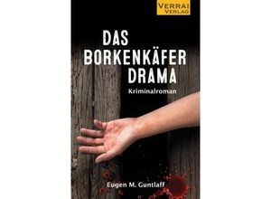 9783910919044 - Das Borkenkäferdrama - Eugen M Guntlaff Taschenbuch