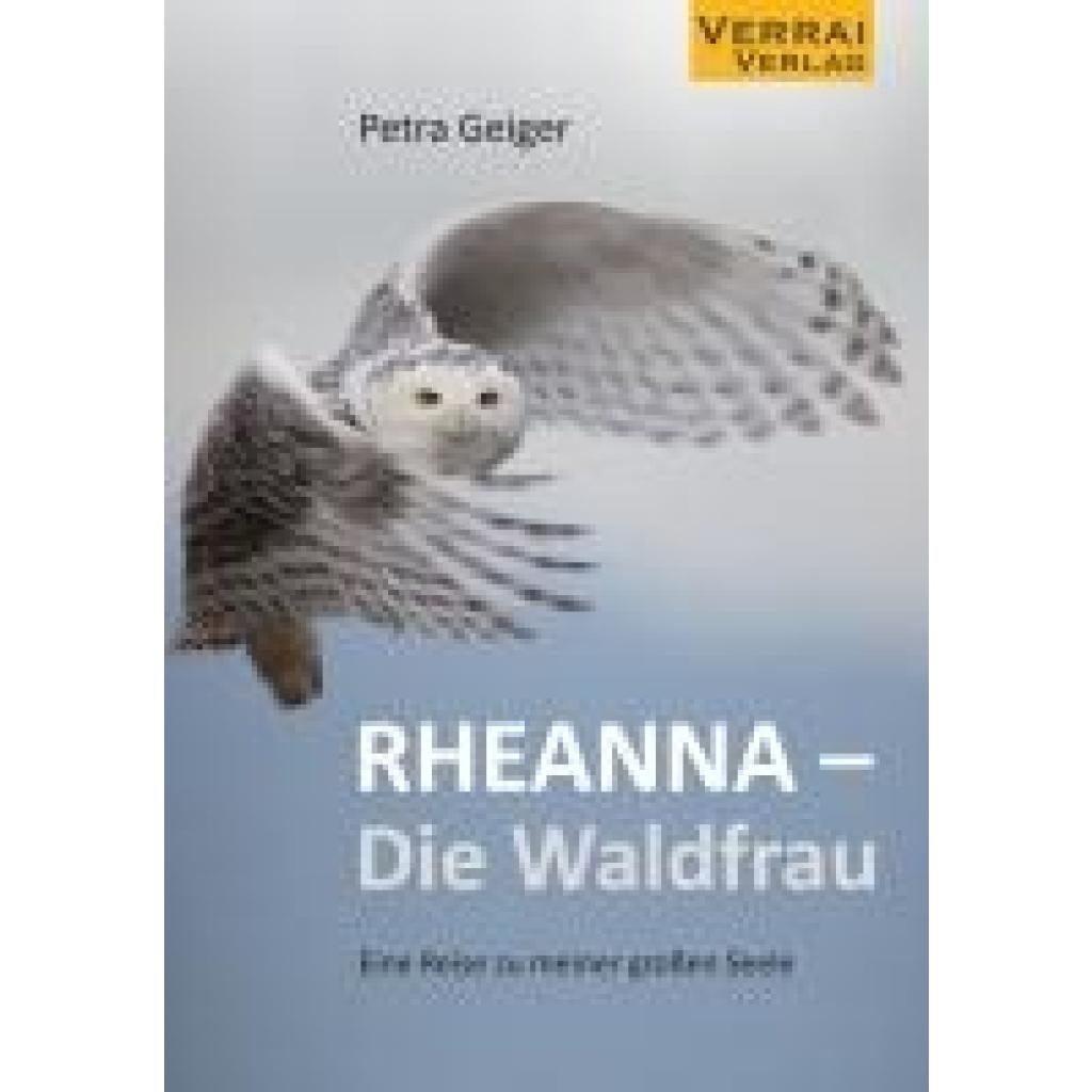 9783910919181 - Geiger Petra RHEANNA - Die Waldfrau