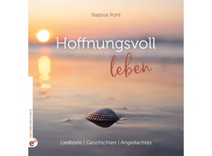 9783910955042 - Hoffnungsvoll leben - Nadine Pohl Kartoniert (TB)