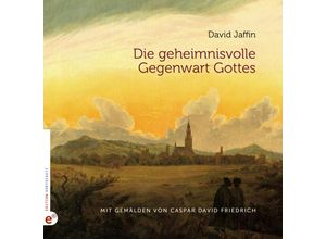 9783910955080 - Die geheimnisvolle Gegenwart Gottes - David Jaffin Gebunden