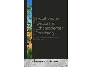 9783911075633 - Traditionelle Medizin im Licht moderner Forschung - Silvio Summermatter Kartoniert (TB)