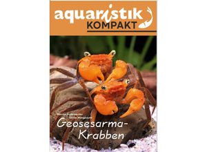 9783911226066 - Geosesarma-Krabben - aquaristik KOMPAKT - Monika Rademacher Oliver Mengedoht Geheftet