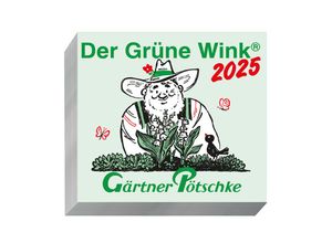 9783920362540 - Der Grüne Wink Tages-Gartenkalender 2025