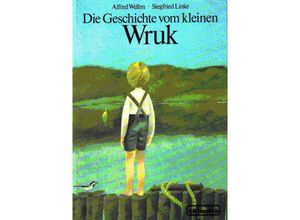 9783920564173 - Die Geschichte vom kleinen Wruk - Alfred Wellm Gebunden