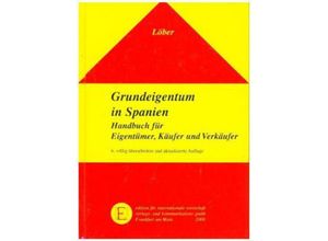 9783921326602 - Grundeigentum in Spanien - Burckhardt Löber Fernando Lozano Gebunden