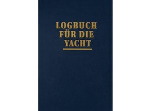 9783922117551 - Logbuch für die Yacht Gebunden