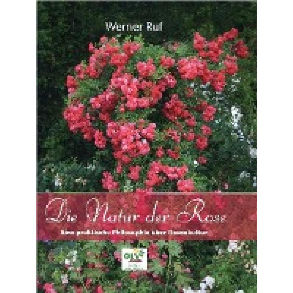 9783922201809 - Ruf Werner Die Natur der Rose