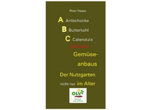 9783922201816 - ABC giftfreien Gemüseanbaus - Peter Haase Kartoniert (TB)