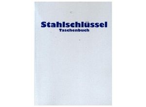 9783922599371 - Stahlschlüssel-Taschenbuch 2024 - Micah Wegst Claus Wegst Kartoniert (TB)