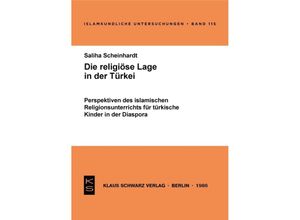 9783922968535 - Die religiöse Lage in der Türkei - Saliha Scheinhardt Kartoniert (TB)