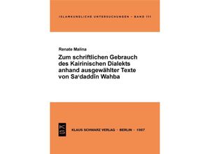 9783922968597 - Zum schriftlichen Gebrauch des Kairiner Dialekts anhand ausgewählter Texte von Sadaddin Wahba - Renate Malina Kartoniert (TB)