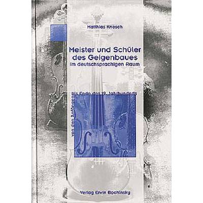 9783923639175 - MEISTER UND SCHUELER DES GEIGENBAUES IM DEUTSCHSPRACHIGEN RAUM