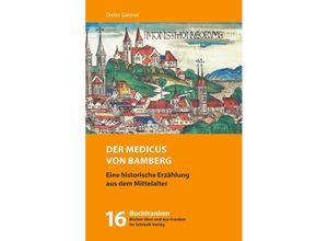 9783924270261 - Der Medicus von Bamberg - Dieter Gärtner Taschenbuch