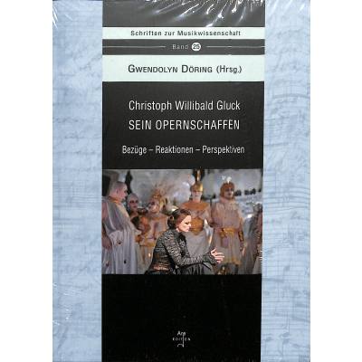 9783924522704 - Christoph Willibald gluck - sein Opernschaffen