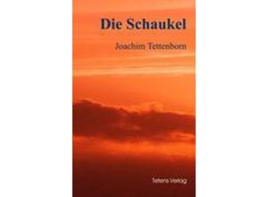 9783924989149 - Die Schaukel - Joachim Tettenborn Kartoniert (TB)