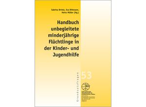 9783925146923 - Handbuch unbegleitete minderjährige Flüchtlinge in der Kinder- und Jugendhilfe Kartoniert (TB)