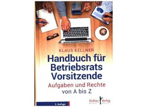 9783927155275 - Handbuch für Betriebsratsvorsitzende - Klaus Kellner Kartoniert (TB)