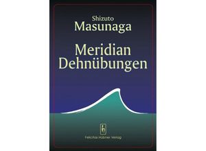 9783927359086 - Meridian Dehnübungen - Shizuto Masunaga Kartoniert (TB)