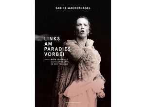 9783927795723 - Links am Paradies vorbei - Sabine Wackernagel Gebunden