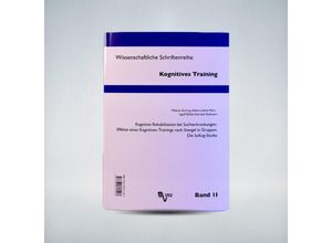 9783929317923 - Kognitive Rehabilitation bei Suchterkrankungen Effekte eines Kognitiven Trainings nach Stengel in Gruppen Die SuKog-Studie - Melanie Quiring Sabine Ladner-Merz Ingolf Bühler Kenneth Robinson Kartoniert (TB)