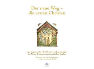 9783929345926 - Der neue Weg - die ersten Christen - Georg Bubolz Gebunden