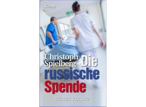 9783929403749 - Die russische Spende - Christoph Spielberg Kartoniert (TB)