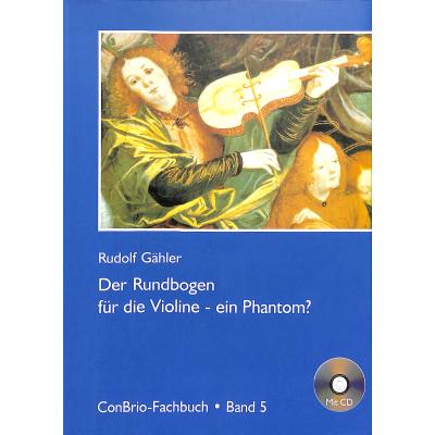 9783930079582 - Der Rundbogen für die Violine - ein Phantom