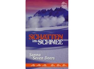 9783931081966 - Chili Tiger Books   Beaver Creek Ranch - Schatten im Schnee - Sanna Seven Deers Gebunden