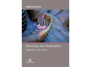 9783931274665 - Das Glück der Meditation - Leigh Brasington Kartoniert (TB)