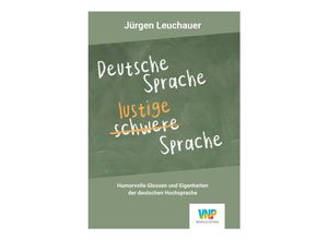 9783931683719 - Deutsche Sprache - lustige Sprache - Jürgen Leuchauer Kartoniert (TB)