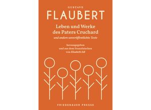 9783932109560 - Leben und Werke des Paters Cruchard - Gustave Flaubert Kartoniert (TB)