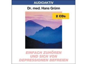 9783932235368 - Einfach zuhören und sich von Depressionen befreien 2 Audio-CDs - Hans Grünn (Hörbuch)