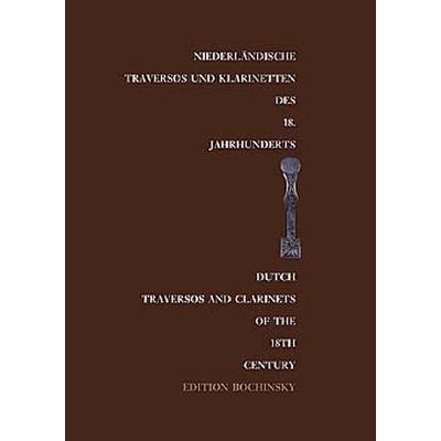 9783932275999 - Niederländische Traversos + Klarinetten des 18 Jahrhunderts