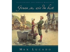 9783932842832 - Genau so wie du bist - Max Lucado Gebunden