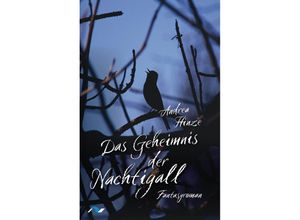 9783933011732 - Das Geheimnis der Nachtigall - Andrea Hinze Taschenbuch