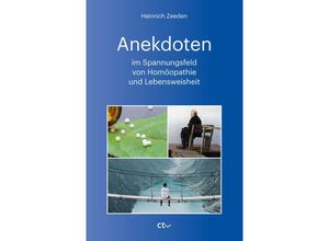 9783933036308 - Anekdoten im Spannungsfeld von Homöopathie und Lebensweisheit - Heinrich Zeeden Kartoniert (TB)