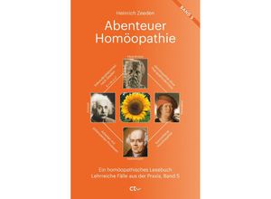 9783933036315 - Abenteuer Homöopathie Band 5 - Heinrich Zeeden