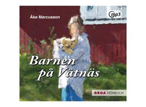 9783933119261 - Barnen på Våtnäs - Åke Marcusson (Hörbuch)