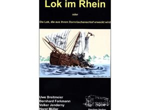 9783933178381 - Lok im Rhein - Uwe Breitmeyer Bernhard Forkmann Volker Jenderny Horst Müller Gebunden