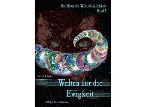 9783933305893 - Die Hüter der Wahrscheinlichkeit   Band 5   Die Hüter der Wahrscheinlichkeit   Welten für die Ewigkeit - M O Jelinski Kartoniert (TB)